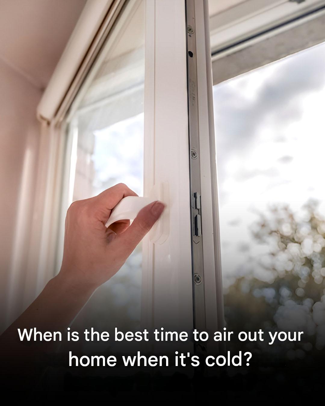 Quel Est Le Meilleur Moment Pour Aerer Votre Maison En Hiver(1)