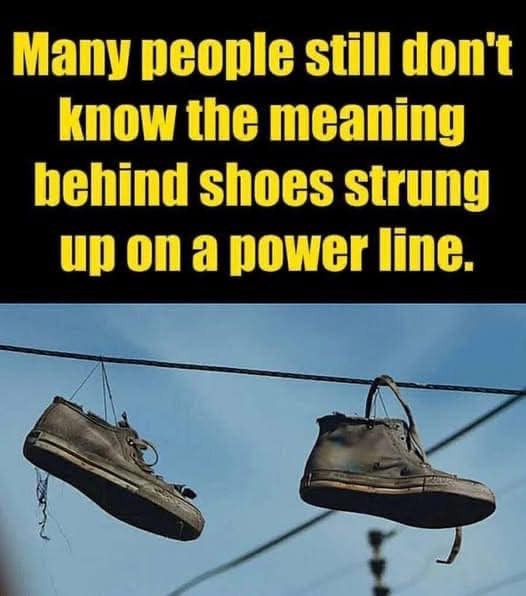 The Meaning Behind Shoes Hanging On Power Lines