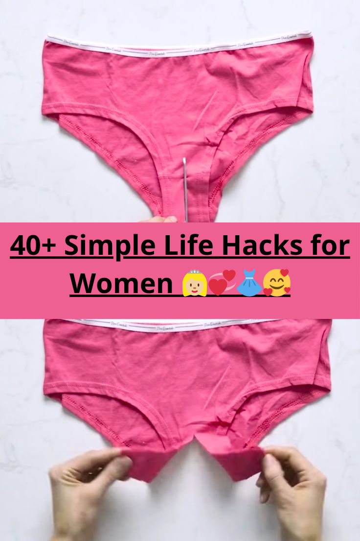 40 Simple Life Hacks For Women 👸🏼💞👗🥰 (1)